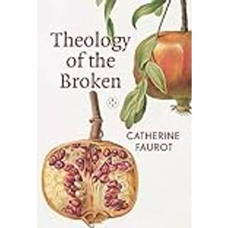 Theology of The Broken