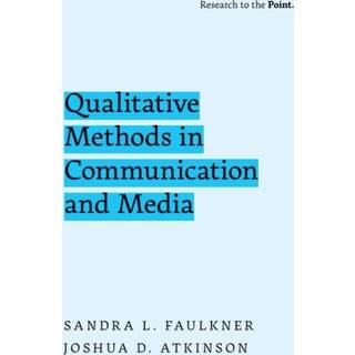 Qualitative Methods in Communication and Media