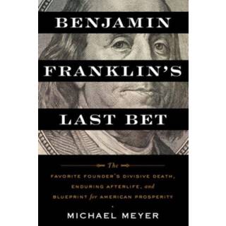 Benjamin Franklin's Last Bet
