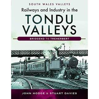 Railways and Industry in the Tondu Valleys