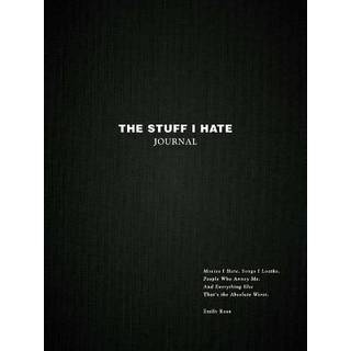 The Stuff I Hate Journal