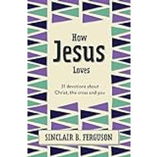 How Jesus Loves