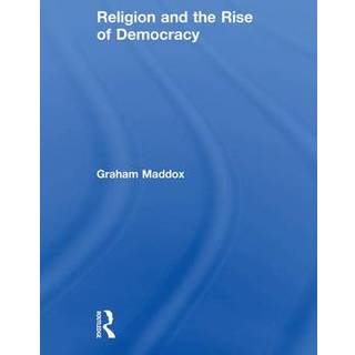 Religion and the Rise of Democracy