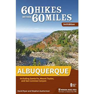 60 Hikes Within 60 Miles: Albuquerque