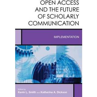 Open Access and the Future of Scholarly Communication