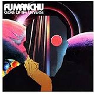 Fu Manchu - Clone of the Universe