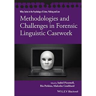 Methodologies and Challenges in Forensic Linguistic Casework