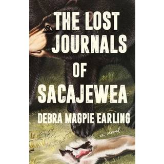The Lost Journals of Sacajewea
