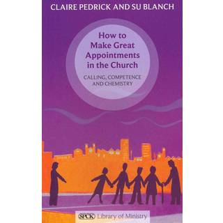 How to Make Great Appointments in the Church