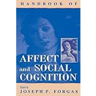 Handbook of Affect and Social Cognition