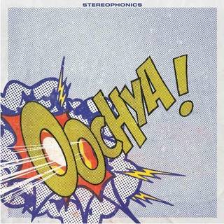 Stereophonics - Oochya!