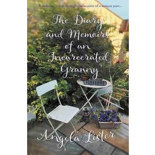 The Diary and Memoirs of an Incarcerated Granny