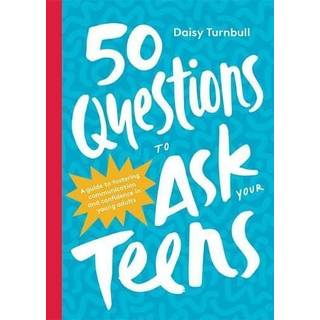 50 Questions to Ask Your Teens