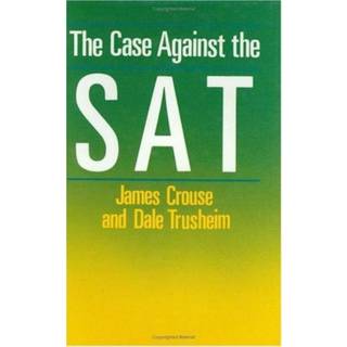 The Case Against the SAT