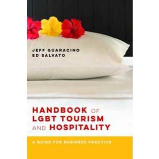 Handbook of LGBT Tourism and Hospitality – A Guide for Business Practice