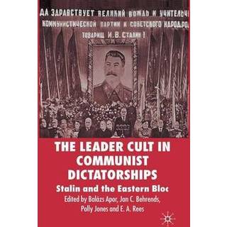 The Leader Cult in Communist Dictatorships