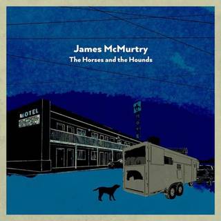 James Mcmurtry - The Horses And The Hounds (Gray Vinyl) (In...