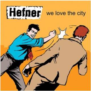 Hefner - We Love The City