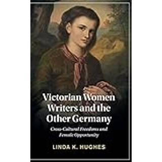 Victorian Women Writers and the Other Germany