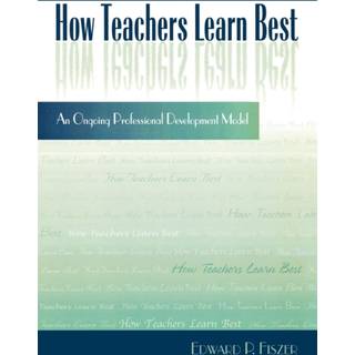 How Teachers Learn Best
