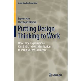 Putting Design Thinking to Work