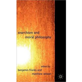 Anarchism and Moral Philosophy