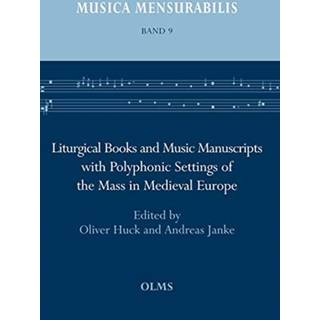 Liturgical Books and Music Manuscripts with Polyphonic Settings of the Mass in Medieval Europe
