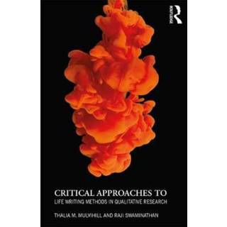 Critical Approaches to Life Writing Methods in Qualitative Research