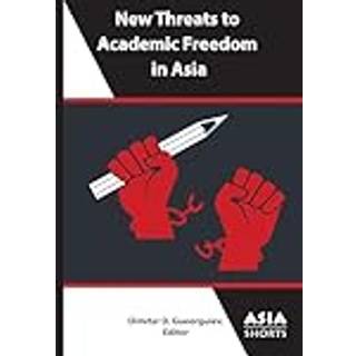 New Threats to Academic Freedom in Asia