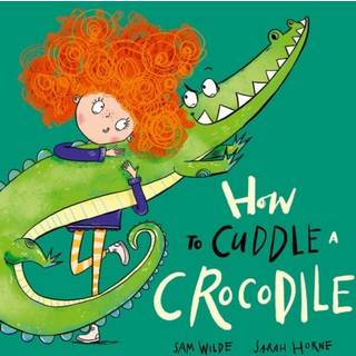 How to Cuddle a Crocodile