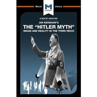 An Analysis of Ian Kershaw's The "Hitler Myth"