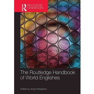 The Routledge Handbook of World Englishes