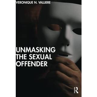 Unmasking the Sexual Offender