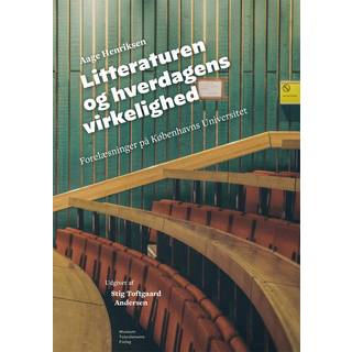 Aage Henriksen: Litteraturen og hverdagens virkelighed