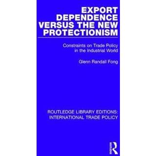 Export Dependence versus the New Protectionism