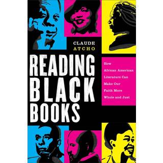 Reading Black Books – How African American Literature Can Make Our Faith More Whole and Just