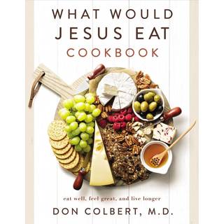 What Would Jesus Eat Cookbook