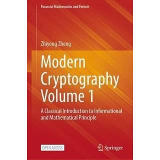 Modern Cryptography Volume 1