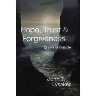 Hope, Trust, and Forgiveness