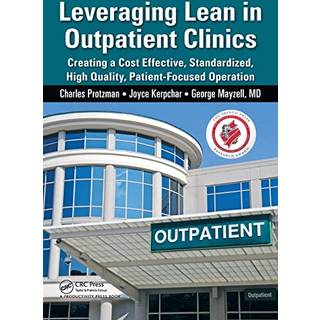 Leveraging Lean in Outpatient Clinics