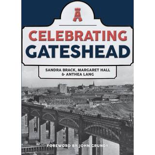 Celebrating Gateshead