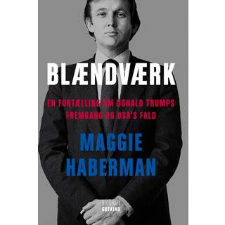 Blændværk - En fortælling om Donald Trumps fremgang og USA's fald