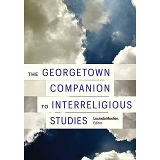 The Georgetown Companion to Interreligious Studies