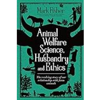 Animal Welfare Science, Husbandry and Ethics