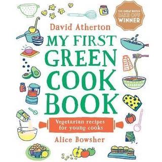My First Green Cook Book: Vegetarian Recipes for Young Cooks