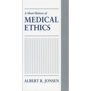 A Short History of Medical Ethics