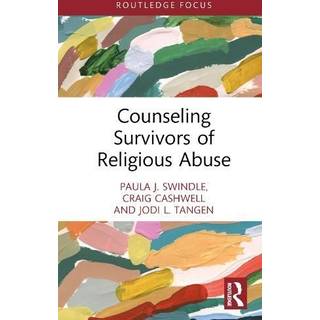 Counseling Survivors of Religious Abuse