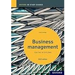 Business Management Study Guide: Oxford IB Diploma Programme