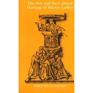 Arts & the Cultural Heritage of Martin Luther