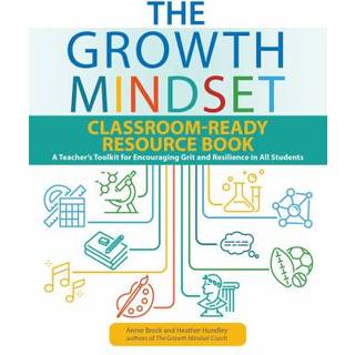 The Growth Mindset Classroom-Ready Resource Book